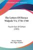 Книга The Letters Of Horace Walpole V4 1756 1760 Fourth Earl Of Orford 1903 by Horace Walpole - Paperback