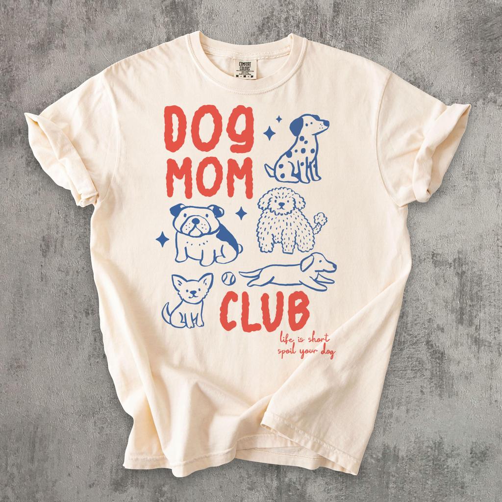 Dog Mom Club Shirt, Cute Dog Lover Tee, Dog Mama Shirt, Pet Lover Gift, Funny Dog Owner Shirt, Dog Mom Gift, Puppy Lover T-Shirt