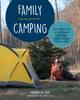 Книга Family Camping : Everything You Need To Know for a Night Outdoors with Loved Ones