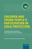 The Children and Young People's Participation In Child Protection : International Research and Practical Applications Book