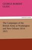 The The Campaigns of the British Army At Washington and New Orleans 1814-1815 Book