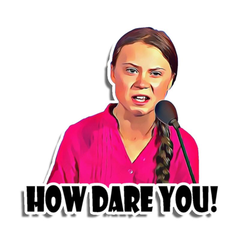 J124# Автомобильная наклейка «Как ты смеешь!» Грета Тунберг автомобильный Стайлинг виниловая наклейка на оконный бампер водонепроницаемые автомобильные аксессуары