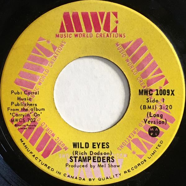 7inch Record STAMPEDERS - Wild Eyes MWC1009X Music World Cre 1971 Canada Rock Used