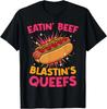 Eatin' Beef Blastin' Queefs Funny Embarrassing T-Shirt