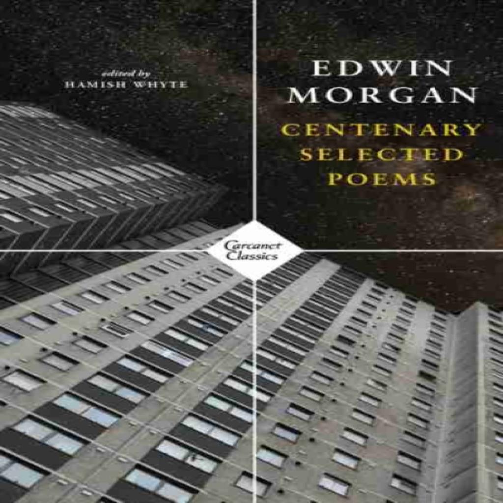 Centenary Selected Poems by Edwin Morgan Paperback Book 9781784109967