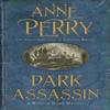 Dark Assassin William Monk Mystery Book 15 by Anne Perry Paperback... 9780755320592