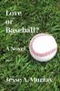 Книга Love or Baseball?