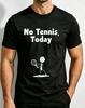 Casual Unisexs Tshirt No Tennis Today With Stick Figure Design Casual Attire Gift For Tennis Lovers Tshirts
