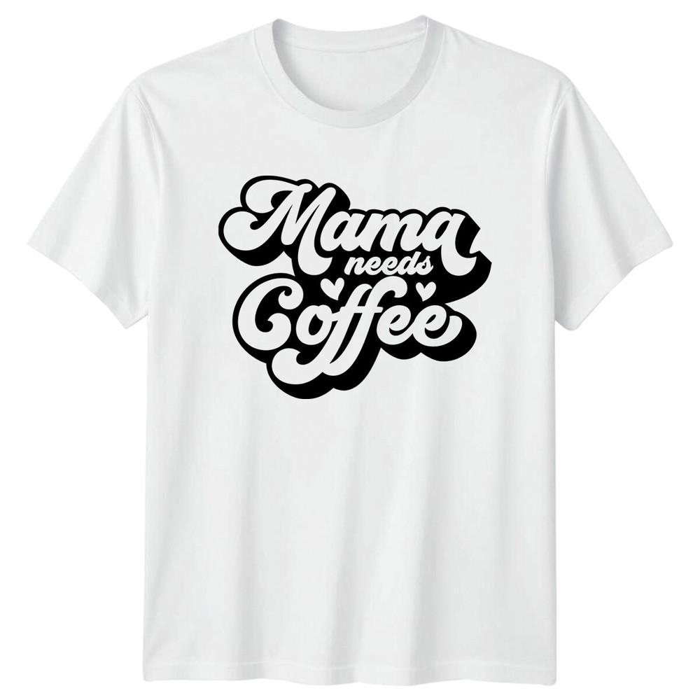 Mama Needs Coffee TShirt Coffee Lover Gift Graphic Tee Unisex