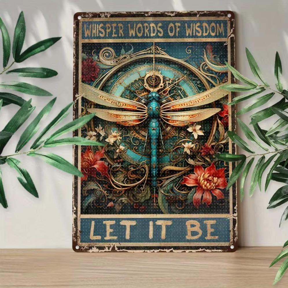 Живопись по железу, Металлическая жестяная табличка Декор стены Стрекоза Забавная шепчет Слова мудрости Пусть будет Стрекоза Металлическая табличка