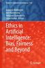 Книга Ethics In Artificial Intelligence: Bias, Fairness and Beyond : 1123