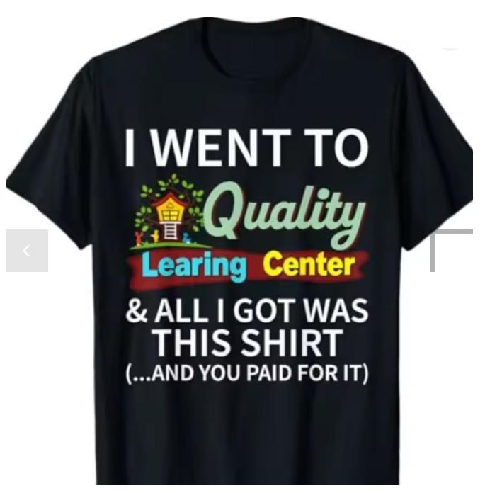 Visited Learning Center and Got This Shirt T-Shirt