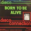 12-дюймовая пластинка DISCO CONNECTION Born To Be Alive MM1612 Music Master Be 1983 Бельгия Танцевальная Электроника Б/у