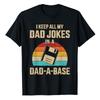 Funny Dad Jokes In Dad a Base Vintage for Father's Day T-Shirt Hip Hop 100% Cotton Streetwear New Fashion Casual Tops Tee 51312