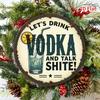 Алюминиевый знак D Flat A D Flat с надписью ДАВАЙ ВЫПЬЕМ ВОДКИ И ПОТРЫНДИМ along with a Beverage Graphic Design