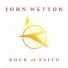 CD JOHN WETTON - Rock Of Faith (SHM-CD, Paper Jacket BELLE254219 MARQUEE INC. 2025 Japan Obi Rock