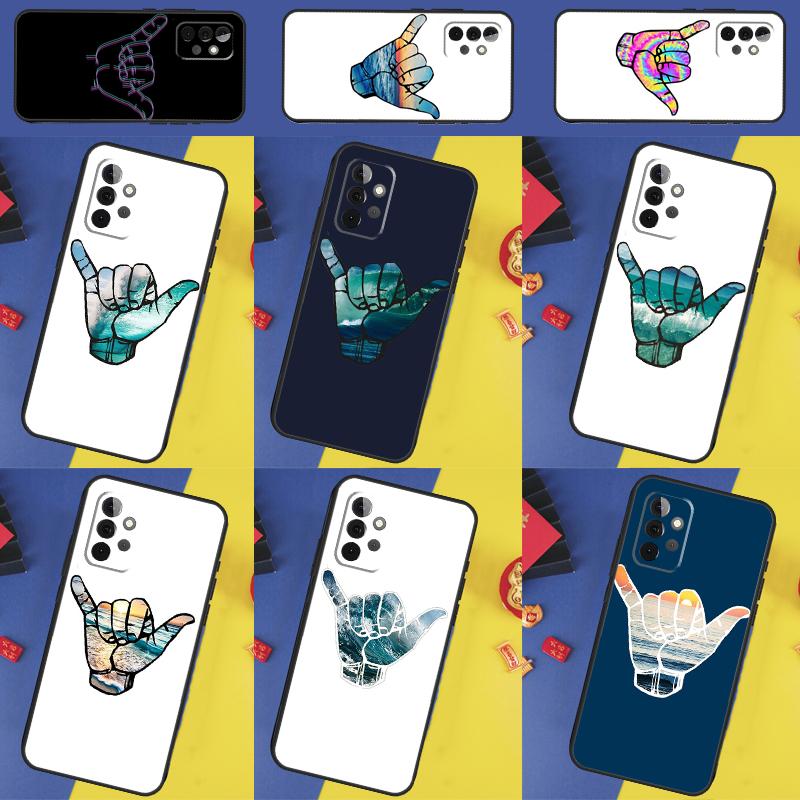 Shaka Surf Hang loose For Samsung Galaxy A54 A34 A14 A13 A33 A53 A36 A05 A06 A16 A32 A52 A55 A35 A15 A56 A26 Case