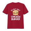 Ok But First Chicken Burger Sandwich Sandwiches T Shirt vintage Washed Unisex Comfortable Top For Everyday Wear graphic Soft