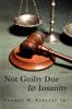 Книга Not Guilty Due To Insanity