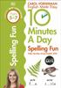 Книга 10 Minutes A Day Spelling Fun, Ages 5-7 (Key Stage 1) : Supports the National Curriculum, Helps Develop Strong English Skills