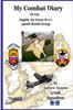 The My Combat Diary With Eighth Air Force B-17s 390th Bomb Group Book