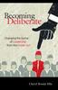 Книга Becoming Deliberate : Changing the Game of Leadership From the Inside Out