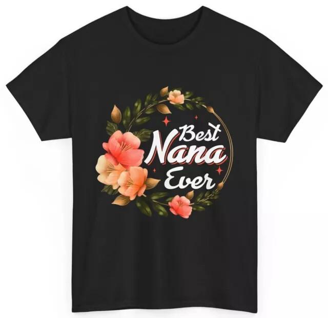 Grandma Shirt Best Nana Ever Tshirt Grandmother Mother#039;s Day Shirt Unisex T-Shirt