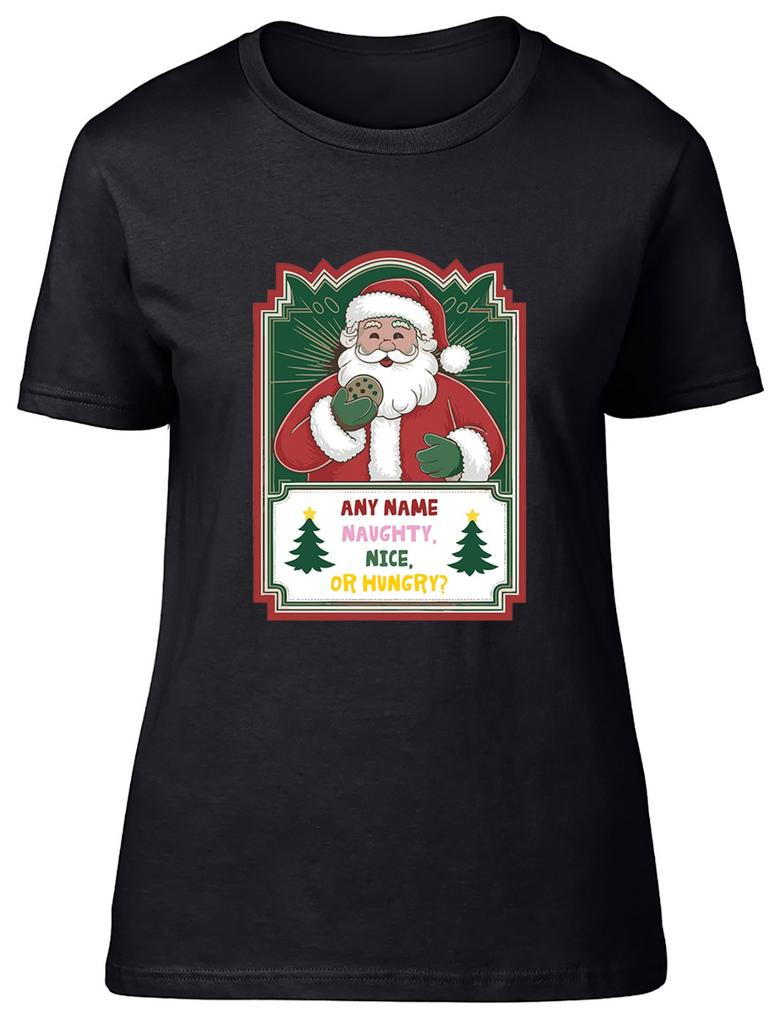 Personalised Naughty Nice or Hungry Christmas Womens T-Shirt Ladies Gift Tee