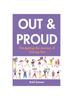 Out and Proud : Navigating the Journey of Coming Out