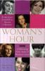 Книга Woman's Hour" from Joyce Grenfell To Sharon Osbourne : Celebrating Sixty Years of Women's Lives