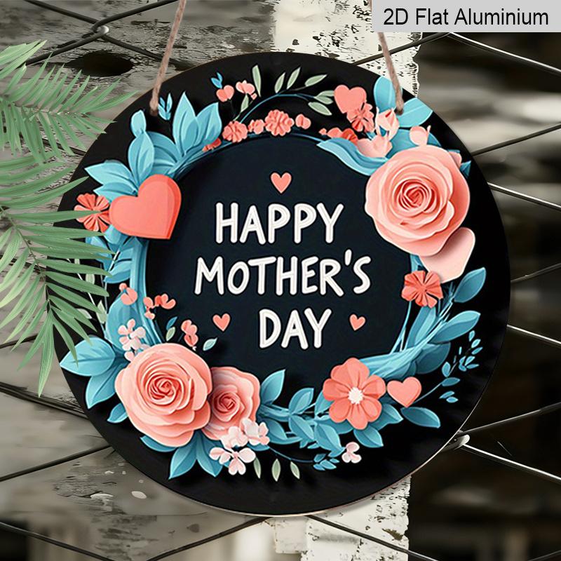 2D Flat, 1pc Vintage Mother's Day Round Aluminum Wall Sign - Pink Roses & Turquoise Floral Wreath with Happy Mother's Day Text, Heart Cutouts