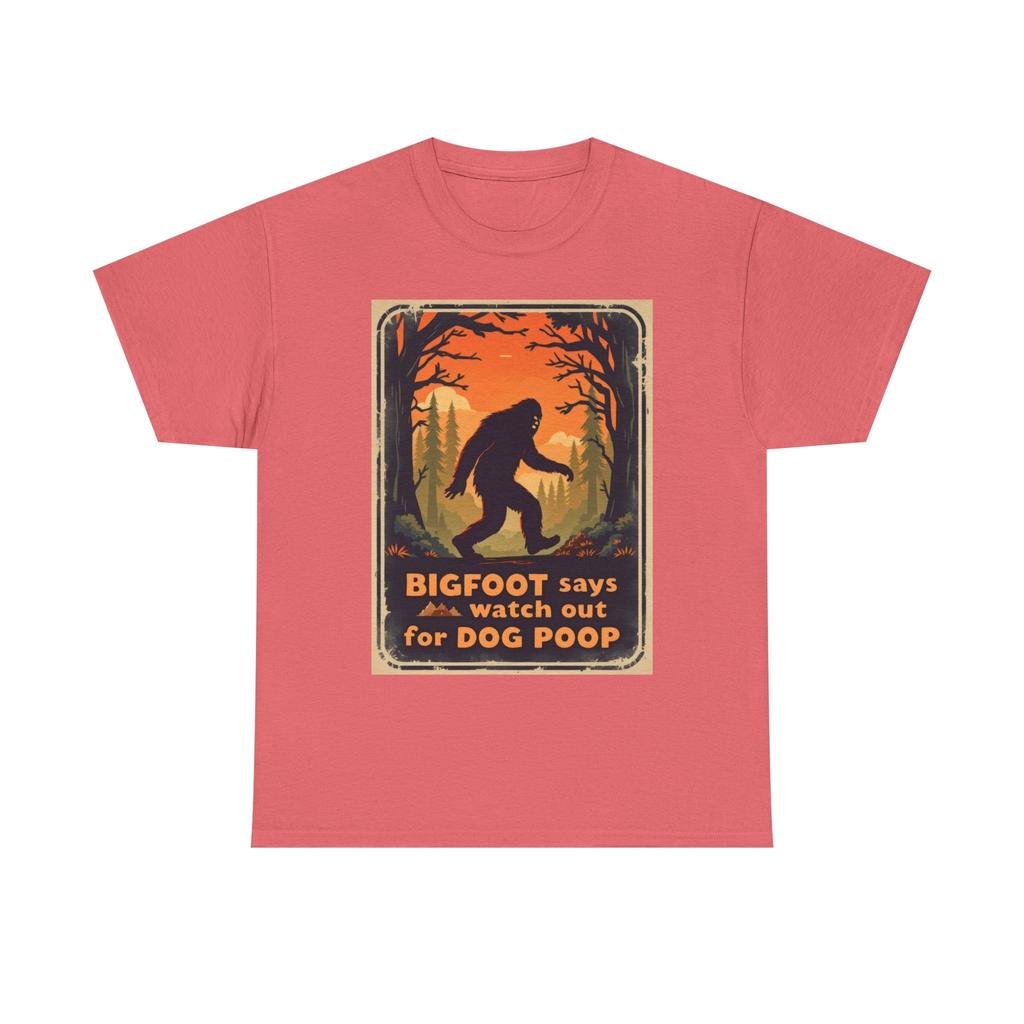 Bigfoot Says Watch Out For Dog Poop Funny T-Shirt Sasquatch Humor Tee Dog Owners