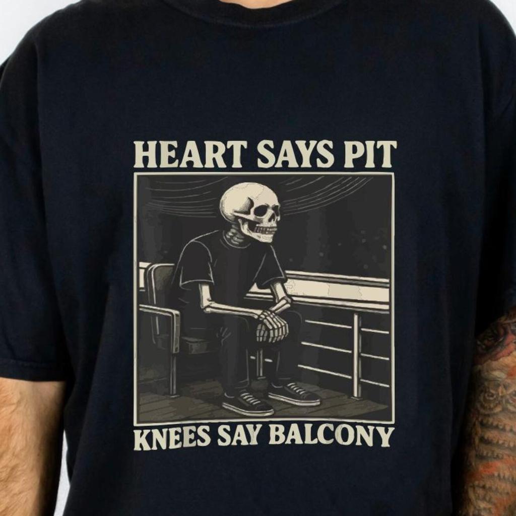 Heart Says Pit Knees Say Balcony T-Shirt, Funny Concert Graphic Tee
