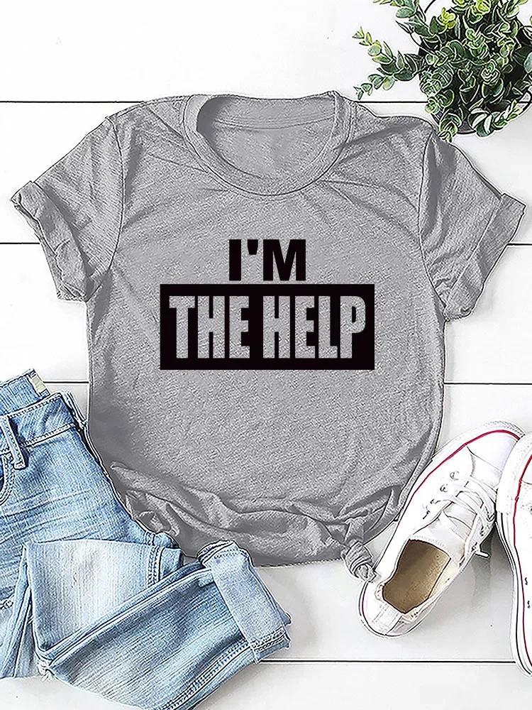 Я ПОМОЩЬ Принт Буквами Женская Футболка с Коротким Рукавом и Круглым Вырезом Свободная Женская Футболка Женская Футболка Топы Camisetas Mujer