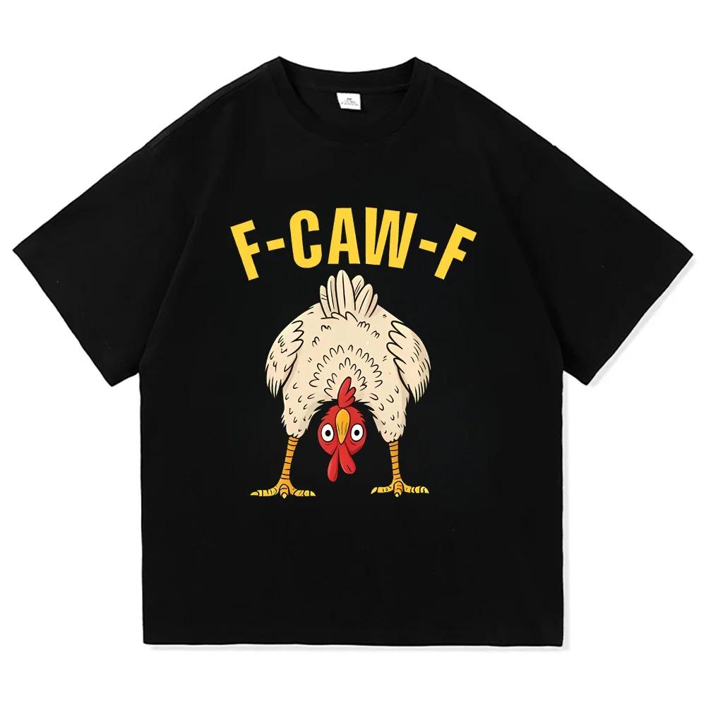 Funny F Caw F Chicken Fcawf Chicken Tshirt Unisex Unisex Oversized Y2k Tee Shirt Crew Neck Short Sleeve T Shirts Gift Idea Clothes