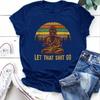 Футболка с принтом «Let That Shit Go Buddha» для женщин, с коротким рукавом и круглым вырезом, свободная футболка, летняя женская футболка, топы, женские рубашки