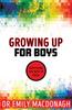 The Growing Up for Boys: Everything You Need To Know Book