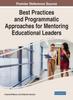 Книга Best Practices and Programmatic Approaches for Mentoring Educational Leaders