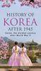 Книга History of Korea After 1945 : Korea, the Divided Country After World War II