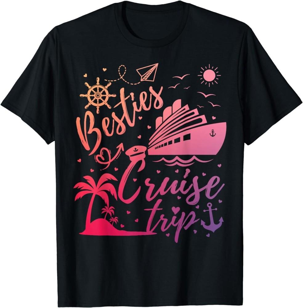 Besties Cruise Trip Summer Friends Vacation Matching Travel. Gift Unisex T-Shirt