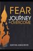 Книга Fear - The Journey To Overcome