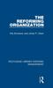Книга The Reforming Organization : Making Sense of Administrative Change