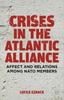 The Crises In the Atlantic Alliance : Affect and Relations Among NATO Members Book