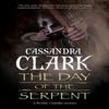 The Day of the Serpent by Cassandra Clark Hardback Book 9780727890900