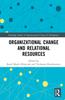 Книга Organizational Change and Relational Resources