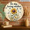 2D Flat, 1pc Round Aluminum Hanging Sign, "To My Loving Mother" Sunflower Metal Wall Art, Vintage Floral Butterfly Design, Perfect for Mother's Day