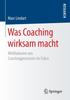 The Was Coaching Wirksam Macht : Wirkfaktoren Von Coachingprozessen Im Fokus Book