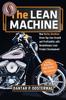 Книга The Lean Machine : How Harley-Davidson Drove Top-Line Growth and Profitability with Revolutionary Lean Product Development