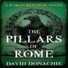 The Pillars of Rome by David Donachie Paperback Book 9781493073955
