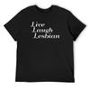 Live, Laugh, Lesbian T-Shirt Cute Clothes Graphics Mens Clothing